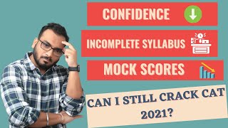 I am NOT Confident about CAT | Can I Still Crack CAT 2021 ? 60 Days to CAT 2021