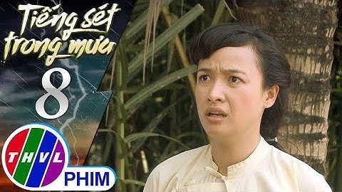 THVL | Tiếng sét trong mưa - Tập 8[4]: Hiểm kể cho Lũ nghe chuyện cậu Hai là một đứa con hoang