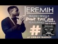 Jeremih ft 50 Cent &amp; Pitbull &#39;&#39; Don’t Tell Em &#39;&#39;  ( Urkel15 Remix )