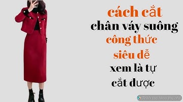 351✅ : cách cắt chân váy dáng suông công thức siêu dễ chưa học may xem là tự cắt được. Super easy.