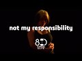 Billie eilish  not my responsibility  a short film 8d audio elite