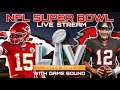SUPER BOWL 55: KANSAS CITY CHIEFS vs TAMPA BAY BUCCANEERS NFL LIVE STREAM WATCH PARTY W/GAME SOUND