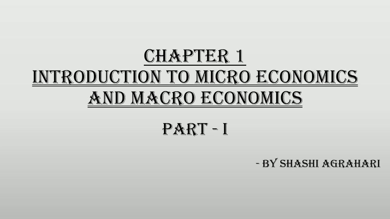 Chapter 1 Introduction to micro and macro Economics (12th commerce ...