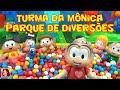 Turma da Mônica [PARQUE DE DIVERSÕES]  com 1 piscina [de bolinhas] turmadamonica #piscinadebolinhas