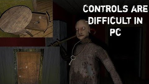 Controls are difficult in pc(Granny chapter two)