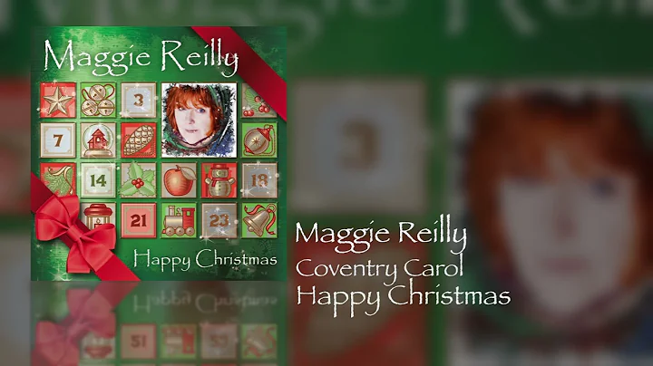 Maggie Reilly - Coventry Carol (Happy Christmas)