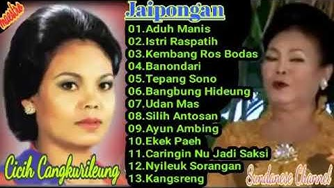 jaipongan cicih cangkurileung full albums aduh manis,istri raspatih