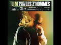 Capture de la vidéo Lim - Les Z'hommes  | Ep Les Z'hommes (Topics)