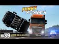 EP.#39 - Funny & Random Moments - Euro Truck Simulator 2