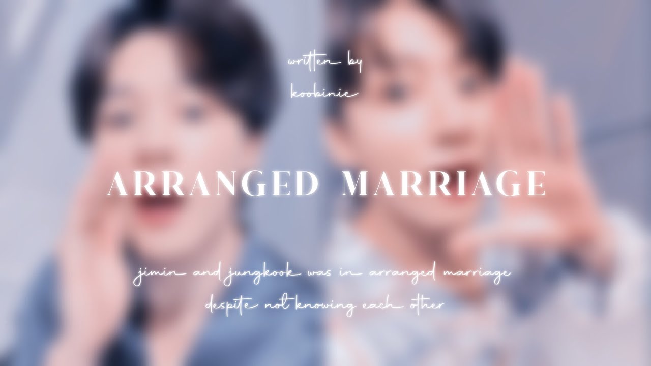 JIKOOK FF : ARRANGED MARRIAGE