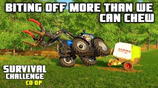 BITING OFF MORE THAN WE CAN CHEW... | Survival Challenge CO-OP | FS22 - Episode 33