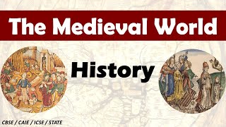 The Medieval World | Class 7 : HISTORY | CBSE/ NCERT | Class 7 | Full Chapter Notes | Social Studies
