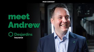 Meet Our People Andrew Paid Content With Desjardins Insurance