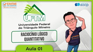 UFTM | RACIOCÍNIO LÓGICO QUANTITATIVO (AULA 01)