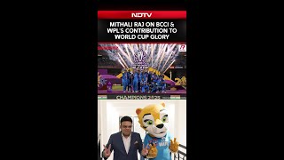 Mithali Raj On Jay Shah, BCCI & WPL's Contribution To World Cup Glory