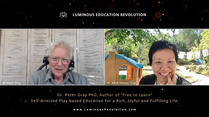 Luminous Education Revolution - Dr Peter Gray PhD ...