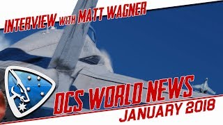 DCS World: News January 2018 (Interview on DCS 2.5 with Matt Wagner)