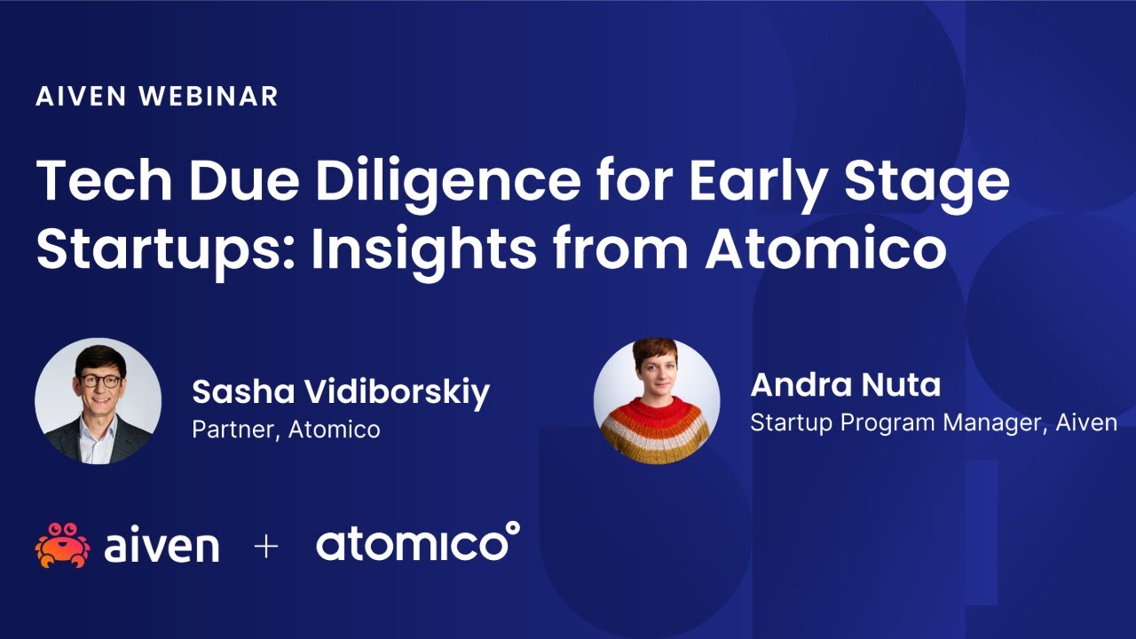 Webinar | Tech Due Diligence for Early Stage Startups Insights from Atomico