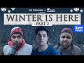 Winter Is Here - Part 2 | The Timeliners