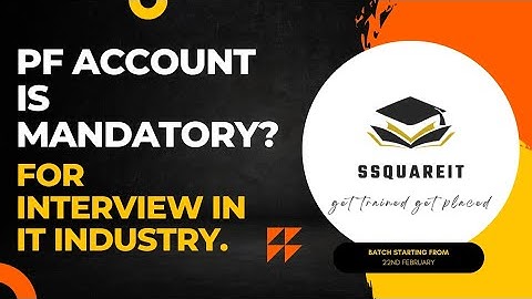 PF Account is Mandatory in IT Companies? No interview without UAN.
