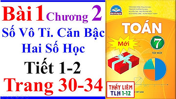 Toán Lớp 7 Bài 1 Chương 2 Số Vô Tỉ Căn Bậc Hai Số Học Trang 30 – 34 Chân Trời Sáng Tạo tiết 1 2 Mới
