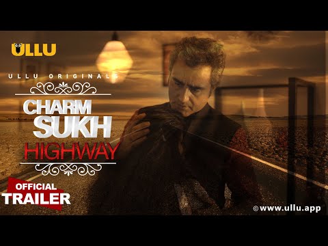 Highway I Charmsukh I Ullu English I Official Trailer