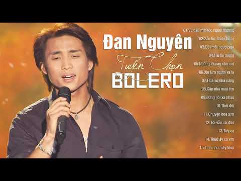 Video Đan Nguyên Hay Nhất 2019 - Tuyển Chọn Những Ca Khúc... - youtube