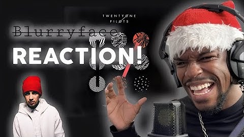 FIRST TIME HEARING... Twenty One Pilots - Blurryface