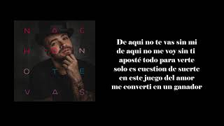 Nacho - No Te Vas (LETRA)