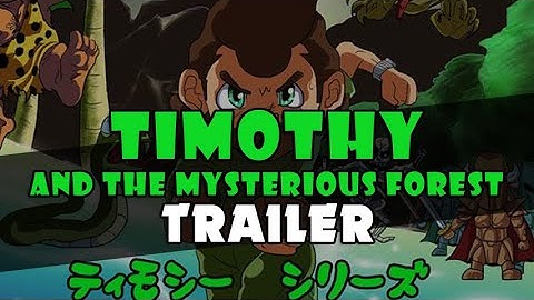 Timothy and the Mysterious Forest - Trailer