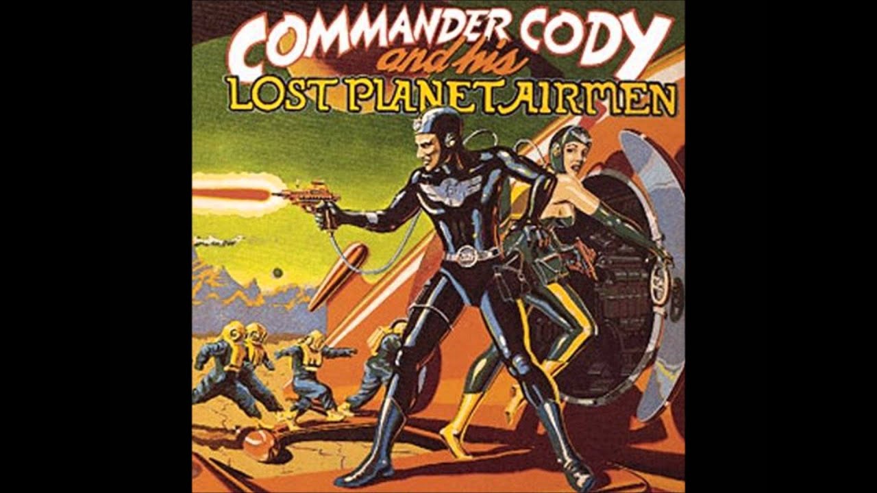 Commander Cody And His Lost Planet Airmen - Rock That Boogie Commander Cody And His Lost Planet Airmen - Rock That Boogie