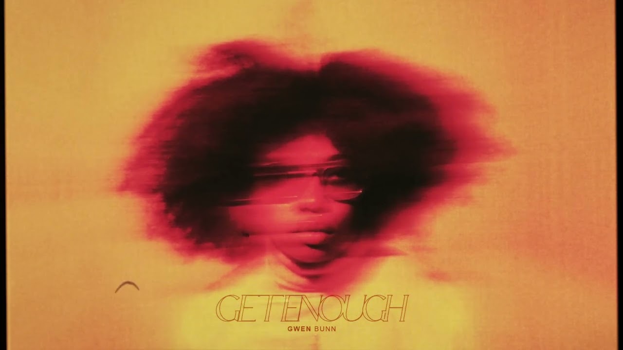 Watch "GET ENOUGH" - Gwen Bunn (Official Audio) on YouTube Watch "GET ENOUGH" - Gwen Bunn (Official Audio) on YouTube