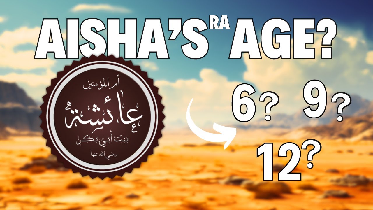 Age of Aisha (RA): Historical analysis of Prophet Muhammad's marriage (at-Tabari, ibn Hisham Age of Aisha (RA): Historical analysis of Prophet Muhammad's marriage (at-Tabari, ibn Hisham