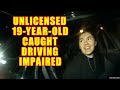 Bodycam DUI Arrest- Unlicensed 19-Year-Old is Arrested for Driving Impaired