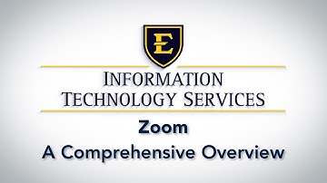 ETSU Zoom Comprehensive Overview