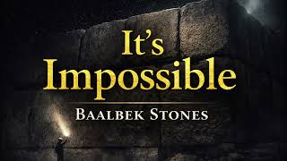 How Did They Move 1,000-Ton Stones? | The Baalbek Mystery