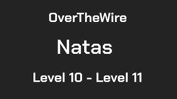 OverTheWire Natas Level 10 - Level 11