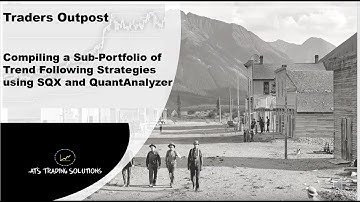 Compiling a Sub Portfolio of Trend Following Strategies using StrategyQuantX and QuantAnalyzer