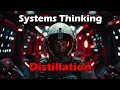 Systems thinking ep 4  distillation elegant simplicity