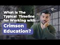 What is the typical timeline for working with crimson education