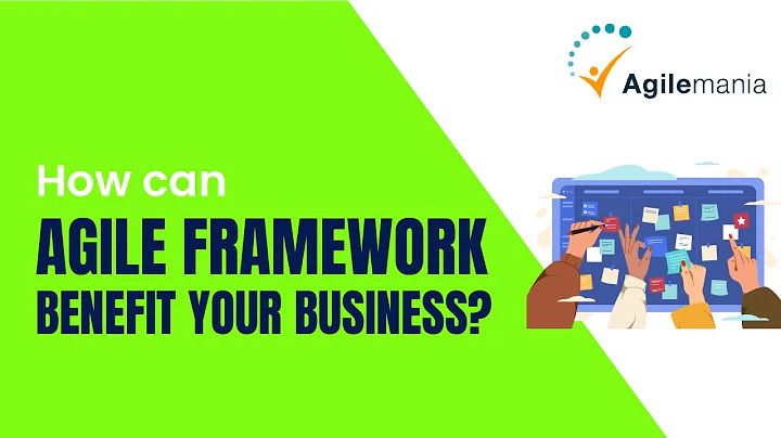 How Can Agile Frameworks Benefit Your Business? | Agile Methodologies | 10 benefits | Agilemania