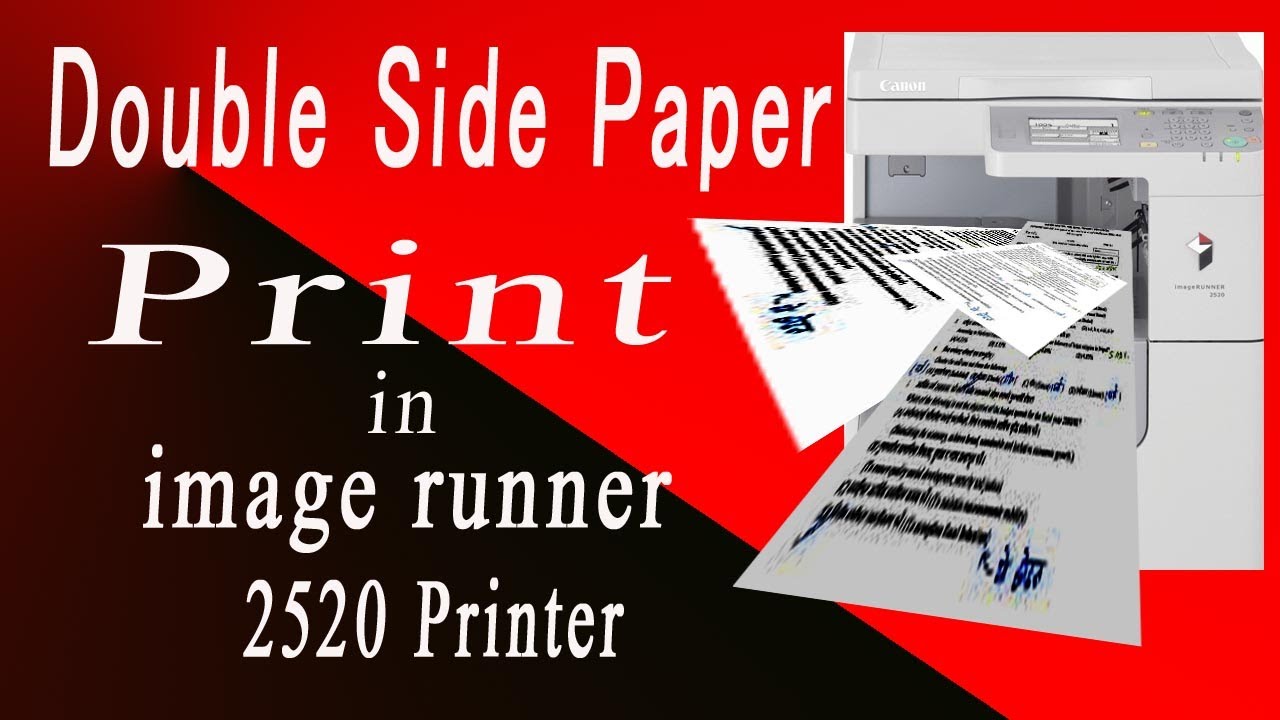 How to Print Paper in Double Side in ir 2520 Printer - YouTube