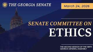03/24/2026 Senate Committee on Ethics