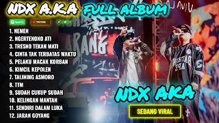 Download lagu NDX AKA FULL ALBUM TERBARU 2026 | NEMEN, PELAKU MACAK KORBAN, SENDIRI DALAM LUKA