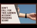 Don't fall for this Garmin account phishing scam!