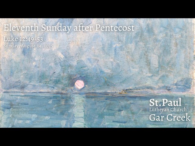 Eleventh Sunday after Pentecost | 8.24.25