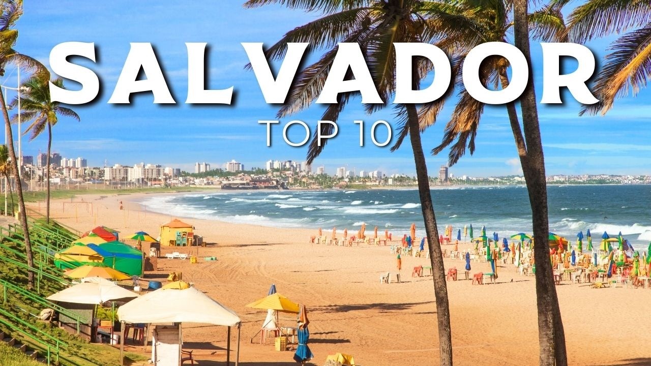 Top 10 Best Places to Visit in Salvador | Hidden Paradise of Brazil