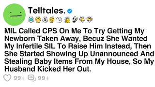 MIL Called CPS On Me To Try Getting My Newborn Taken Away, Becuz She Wanted My Infertile SIL To...