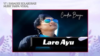 Karaoke : Lare Ayu - Candra Banyu   |  Pop Ethnic Banyuwangi