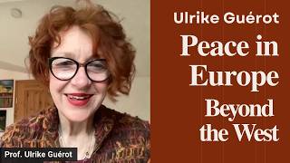 Thumbnail for Ulrike Guérot: Peace in Europe Beyond the West in 2034